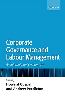 Corporate Governance And Labour Management: An International Comparison-..