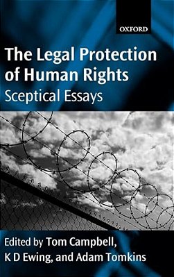 The Legal Protection Of Human Rights: Sceptical Essays-..
