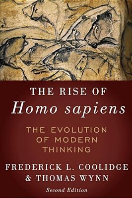 Rise Of Homo Sapiens: The Evolution Of Modern Thinking-..