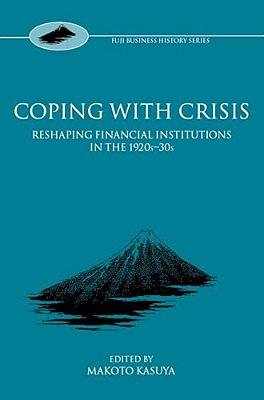 Coping With Crisis: International Financial Institutions In The Interwar Period-..