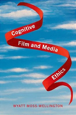 Cognitive Film And Media Ethics-..