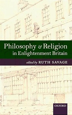 Philosophy And Religion In Enlightenment Britain: New Case Studies-..
