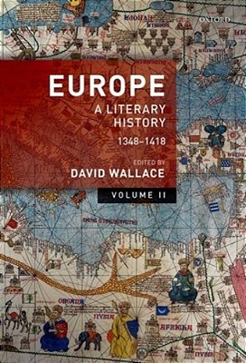 Europe: Volume 2: A Literary History, 1348-1418-..