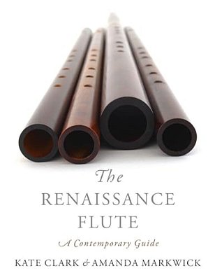 Renaissance Flute: A Contemporary Guide-..