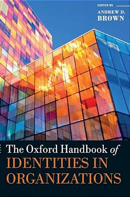 Oxford Handbook Of Identities In Organizations-..