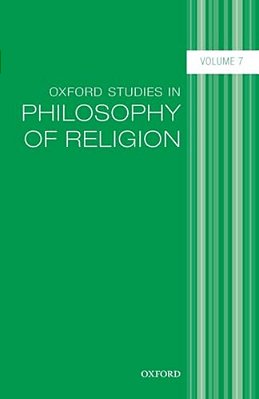 Oxford Studies In Philosophy Of Religion, Volume 7-..