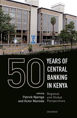 50 Years Of Central Banking In Kenya-..