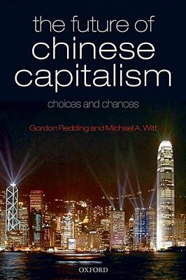 The Future Of Chinese Capitalism: Choices And Chances-..