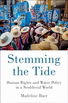 Stemming The Tide: Human Rights And Water Policy In A Neoliberal World-..