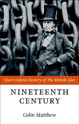 The Nineteenth Century: The British Isles 1815-1901-..