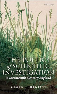 The Poetics Of Scientific Investigation In Seventeenth-Century England-..