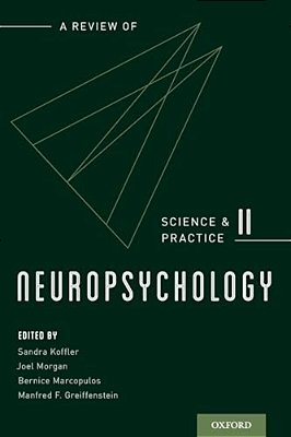 Neuropsychology: A Review Of Science And Practice, Vol. 2-..