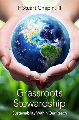 Grassroots Stewardship: Sustainability Within Our Reach-..