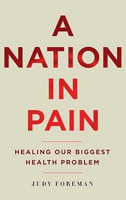 Nation In Pain: Healing Our Biggest Health Problem-..