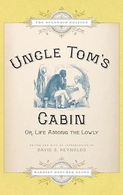 Uncle Tom's Cabin: Or Life Among The Lowly (Splendid)-..