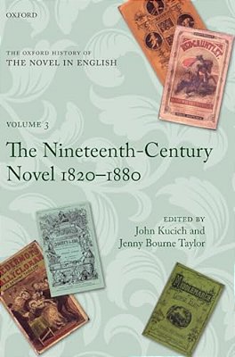 Oxford History Of The Novel In English: Volume 3: The Nineteenth-Century Novel 1820-1880-..