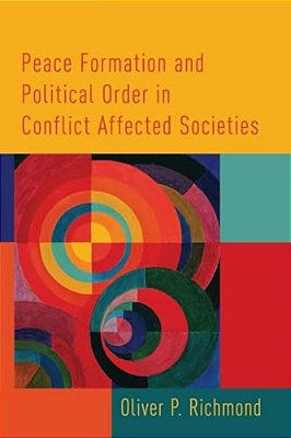 Peace Formation And Political Order In Conflict Affected Societies-..