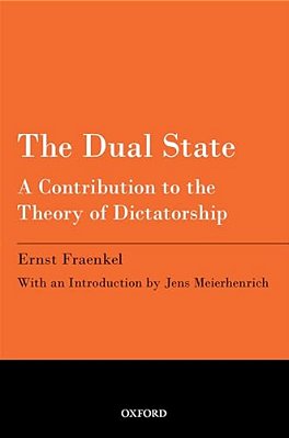 The Dual State: A Contribution To The Theory Of Dictatorship-..