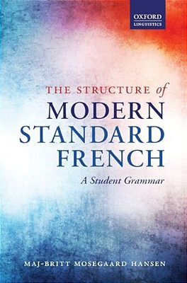Structure Of Modern Standard French: A Student Grammar-..