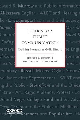 Ethics For Public Communication: Defining Moments In Media History-..