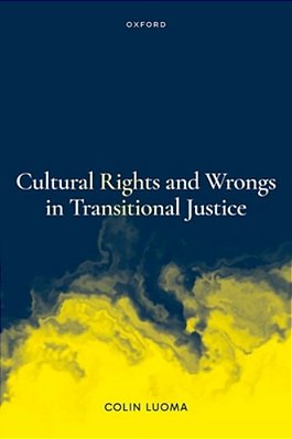 Cultural Rights And Wrongs In Transitional Justice-..