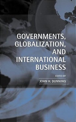 Governments, Globalization, And International Business-..