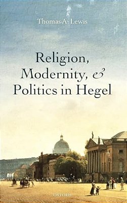 Religion Modernity & Politics In Hegel C-..