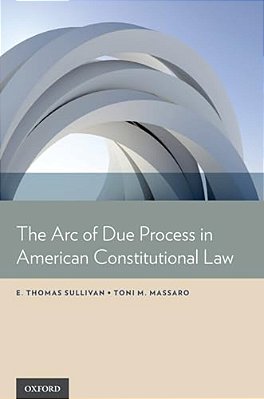 Arc Of Due Process In American Constitutional Law-..