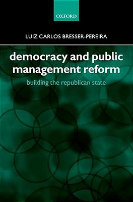 Democracy And Public Management Reform: Building The Republican State-..