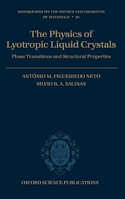 The Physics Of Lyotropic Liquid Crystals: Phase Transitions And Structural Properties-..