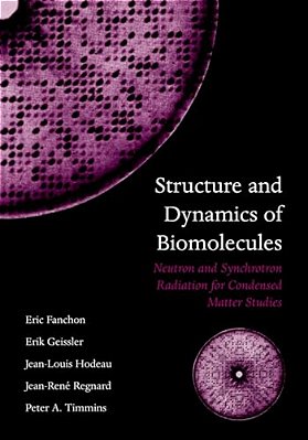 Structure And Dynamics Of Biomolecules: Neutron And Synchrotron Radiation For Condensed Matter Studies-..