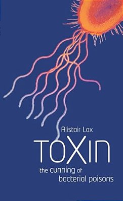 Toxin: The Cunning Of Bacterial Poisons-..