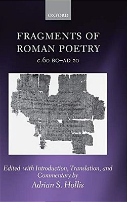 Fragments Of Roman Poetry C.60 Bc-Ad 20-..