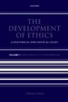 Development Of Ethics: A Historical And Critical Study: Volume 1: From Socrates To The Reformation-..