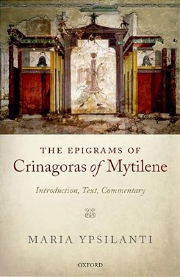 Epigrams Of Crinagoras Of Mytilene: Introduction, Text, Commentary-..