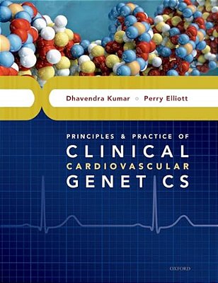 Principles And Practice Of Clinical Cardiovascular Genetics-..