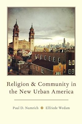 Religion And Community In The New Urban America-..