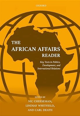 African Affairs Reader: Key Texts In Politics, Development, And International Relations-..