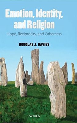 Emotion, Identity, And Religion: Hope, Reciprocity, And Otherness-..