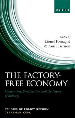 Factory-Free Economy: Outsourcing, Servitization, And The Future Of Industry-..