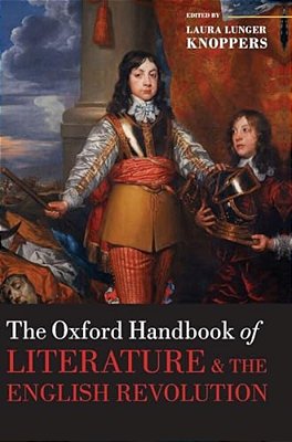 Oxford Handbook Of Literature And The English Revolution-..
