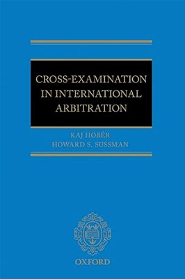 Cross Examination In International Arbitration-..