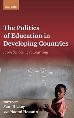 Politics Of Education In Developing Countries: From Schooling To Learning-..