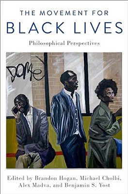 Movement For Black Lives: Philosophical Perspectives-..