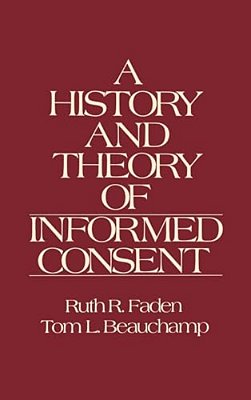 The History And Theory Of Informed Consent-..