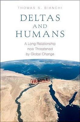 Deltas And Humans: A Long Relationship Now Threatened By Global Change-..