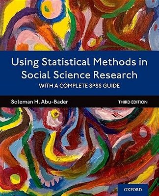 Using Statistical Methods In Social Science Research: With A Complete Spss Guide-..