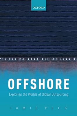 Offshore: Exploring The Worlds Of Global Outsourcing-..