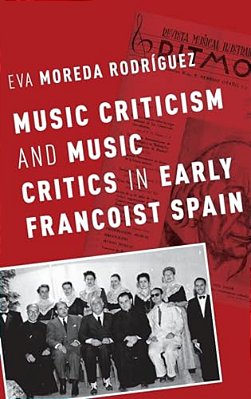 Music Criticism And Music Critics In Early Francoist Spain-..