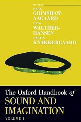 Oxford Handbook Of Sound And Imagination, Volume 1-..